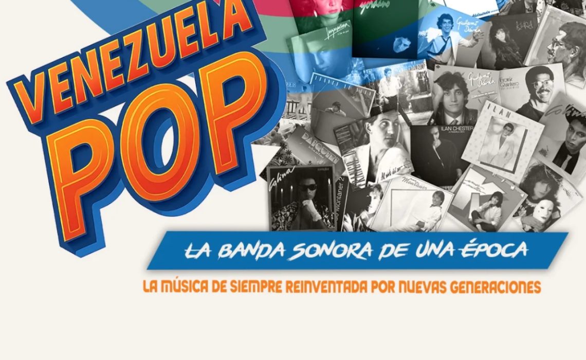 La banda sonora de una época resonará en Venezuela Pop