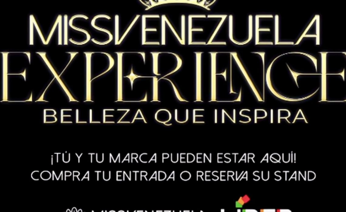 Miss Venezuela Experience: Un evento que va “más allá de la belleza”